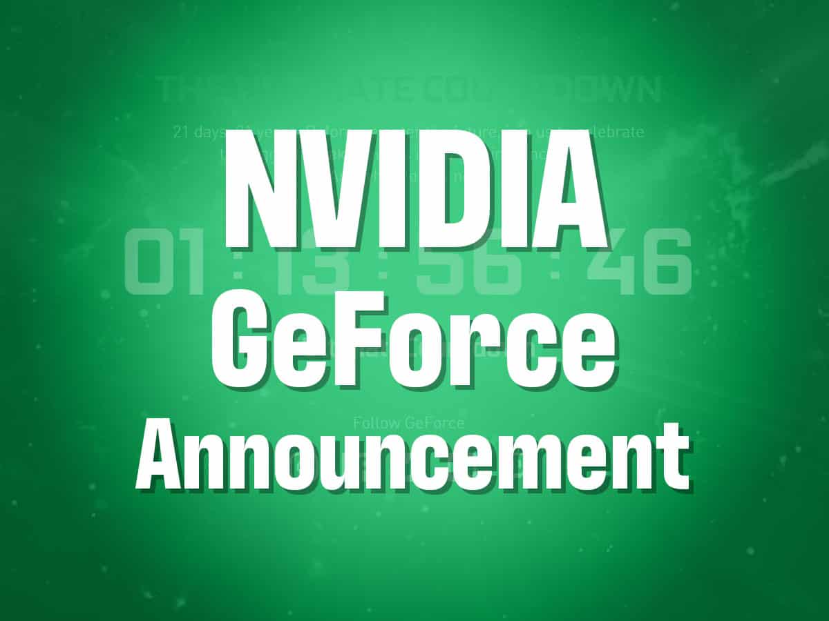 NVIDIA Has A GeForce Announcement Coming VRNews.io