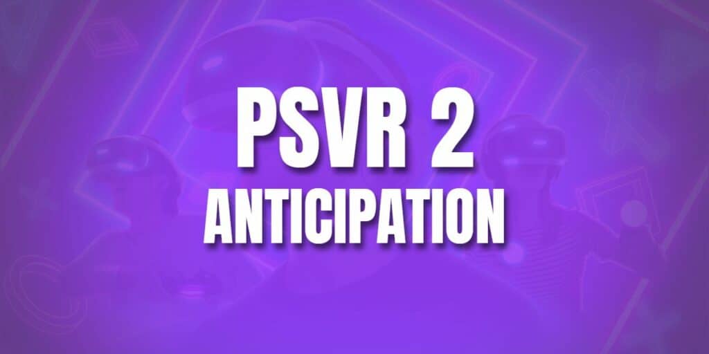 psvr 2 anticipation