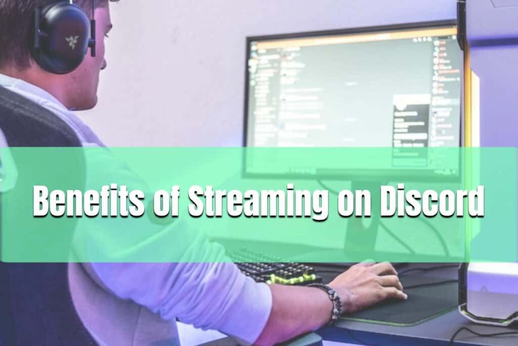 benefits of streaming on discord